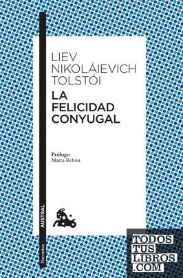 LA FELICIDAD CONYUGAL | 9788408325802 | TOLSTÓI, LEV