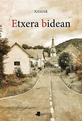 ETXERA BIDEAN | 9788491720638 | ETXEGOIEN JUANARENA, JUAN CARLOS