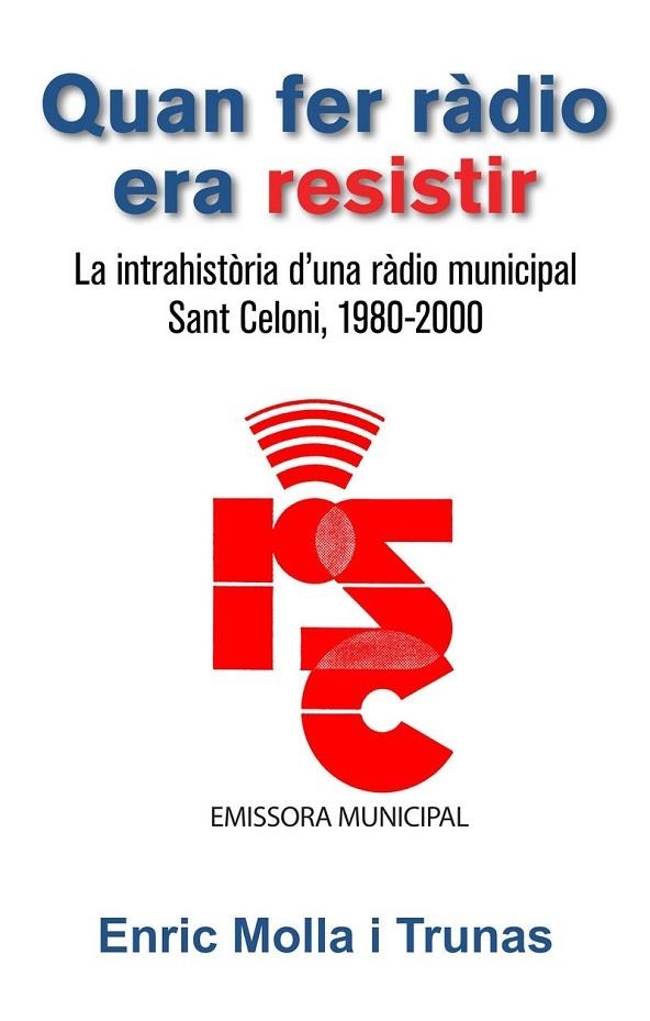 QUAN FER RADIO ERA RESISTIR | 9791399153163 | MOLLA, ENRIC