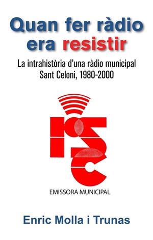 QUAN FER RADIO ERA RESISTIR | 9791399153163 | MOLLA, ENRIC