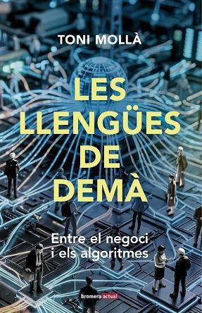 LES LLENGÜES DE DEMÀ | 9788413589633 | TONI MOLLÀ