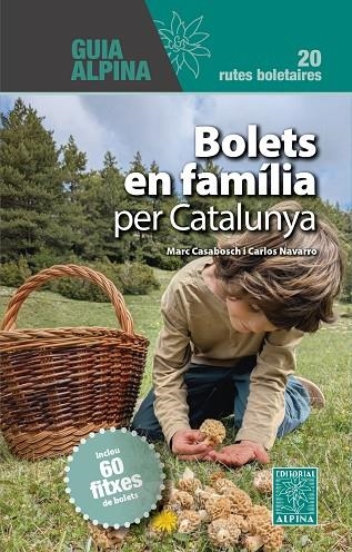 BOLETS EN FAMILIA PER CATALUNYA | 9788470111860 | CASABOSCH, MARC/NAVARRO, CARLOS