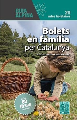 BOLETS EN FAMILIA PER CATALUNYA | 9788470111860 | CASABOSCH, MARC/NAVARRO, CARLOS