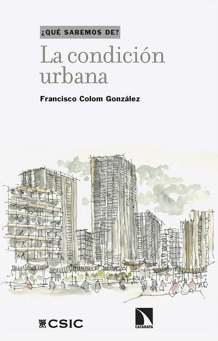 LA CONDICIÓN URBANA | 9788410676695 | COLOM GONZÁLEZ, FRANCISCO