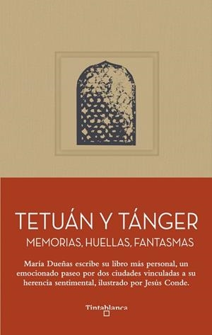 TETUÁN Y TÁNGER | 9791399123074 | CONDE, JESÚS / DUEÑAS, MAR¡A