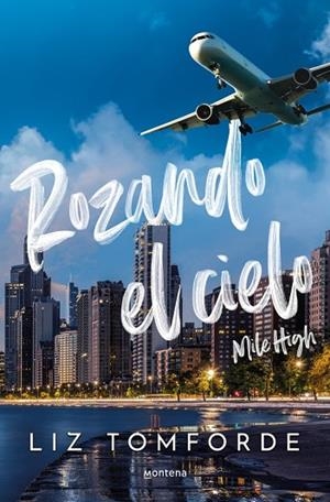 ROZANDO EL CIELO (MILE HIGH) (WINDY CITY 1) | 9788419848260 | TOMFORDE, LIZ