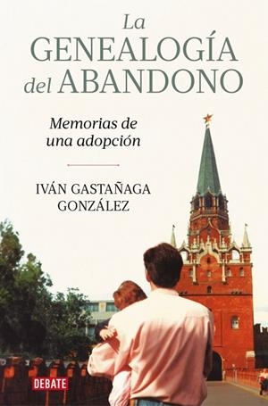 LA GENEALOGÍA DEL ABANDONO | 9791387904029 | GASTAÑAGA GONZÁLEZ, IVÁN