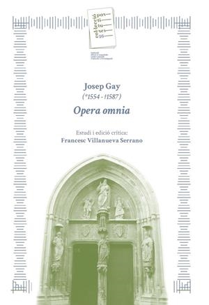 JOSEP GAY (*1554-†1587) OBRES COMPLETES | 9788411561204 | VILLANUEVA SERRANO, FRANCESC