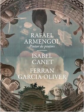 RAFAEL ARMENGOL. PINTOR DE PINTORS | 9788411561143 | CANET FERRER, ISABEL/GARCIA-OLIVER GARCIA, FERRAN