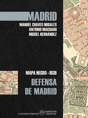 DEFENSA DE MADRID | 9788418700262 | CHAVES NOGALES, MANUEL/MACHADO, ANTONIO/HERNÁNDEZ, MIGUEL