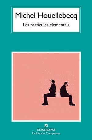 LES PARTÍCULES ELEMENTALS | 9788433949813 | HOUELLEBECQ, MICHEL