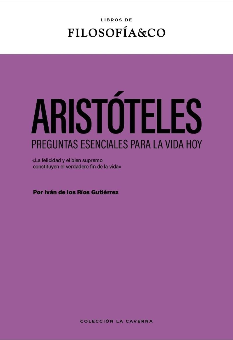 ARISTÓTELES | 9788410086722 | DE LOS RÍOS GUTIÉRREZ, IVÁN