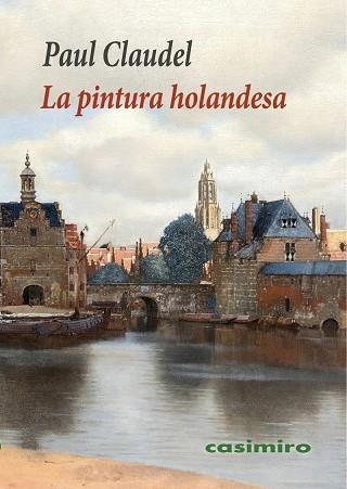 LA PINTURA HOLANDESA | 9791387675219 | CLAUDEL, PAUL