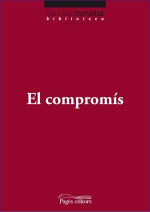 EL COMPROMÍS | 9788499751573 | TORRALBA ROSELLÓ, FRANCESC