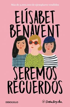 SEREMOS RECUERDOS (CANCIONES Y RECUERDOS 2) | 9788466346504 | BENAVENT, ELÍSABET