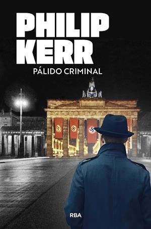 PÁLIDO CRIMINAL | 9788491876533 | KERR, PHILIP