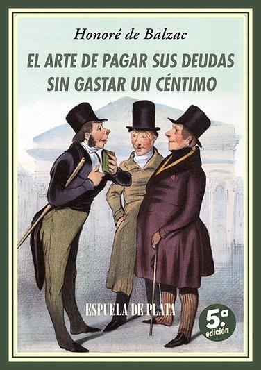 EL ARTE DE PAGAR SUS DEUDAS SIN GASTAR UN CÉNTIMO | 9788419877864 | BALZAC, HONORÉ DE/SAINT-HILAIRE, E. M. DE.
