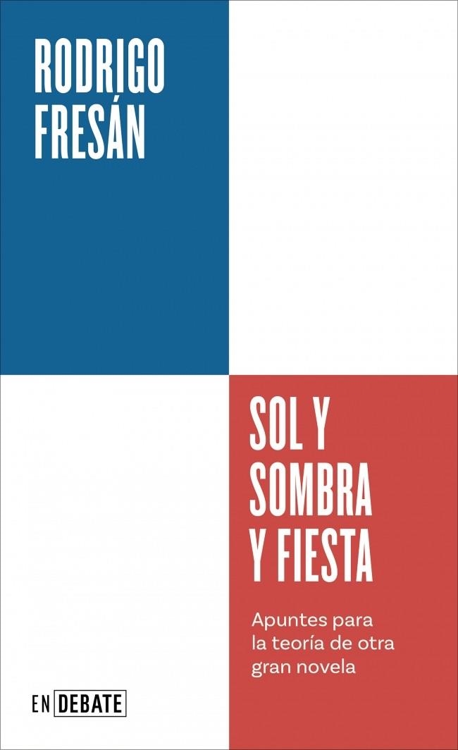 SOL Y SOMBRA Y FIESTA (SERIE ENDEBATE) | 9791387904418 | FRESÁN, RODRIGO