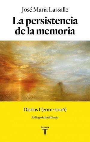 LA PERSISTENCIA DE LA MEMORIA | 9788430628612 | LASSALLE, JOSÉ MARÍA