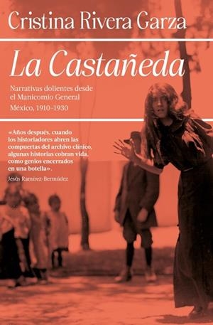 LA CASTAÑEDA | 9788466389280 | RIVERA GARZA, CRISTINA