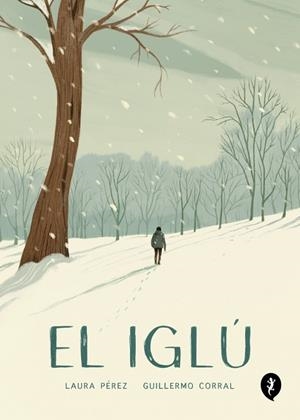 EL IGLÚ | 9788418347986 | CORRAL, GUILLERMO/PÉREZ, LAURA
