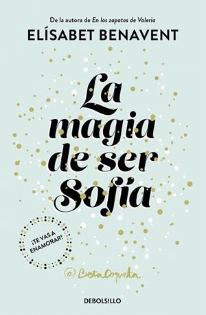 LA MAGIA DE SER SOFÍA (BILOGÍA SOFÍA 1) | 9788466343183 | BENAVENT, ELÍSABET