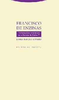 FRANCISCO DE ENZINAS | 9788481648300 | BERGUA CAVERO, JORGE