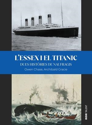 L’ESSEX I EL TITANIC | 9788410123816 | CHASE, OWEN/GRACIE, ARCHIBALD/ALDAVERT, XAVIER