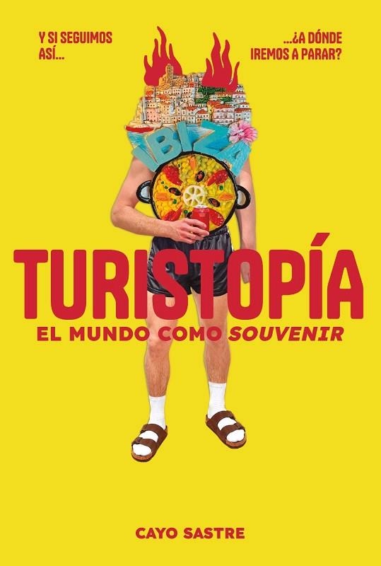 TURISTOPÍA: EL MUNDO COMO «SOUVENIR» | 9791399138528 | SASTRE, CAYO