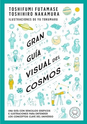 GRAN GUÍA VISUAL DEL COSMOS. NUEVA VERSIÓN EXTENDIDA Y ACTUALIZADA. | 9791388154683 | FUTAMASE, TOSHIFUMI/NAKAMARU, TOSHIMIRO
