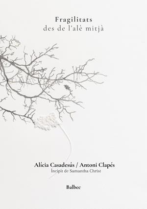 FRAGILITATS | 9791388382017 | CLAPÉS, ANTONI/CASADESÚS, ALÍCIA