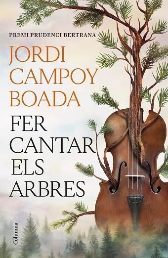FER CANTAR ELS ARBRES | 9788466435512 | CAMPOY BOADA, JORDI