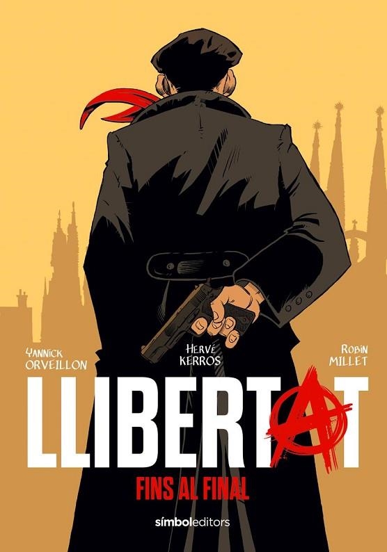 LLIBERTAT | 9788418696657 | KERRÓS, HERVÉ/ORVEILLON, YANNICK/MILLET, ROBIN