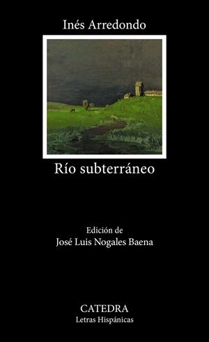 RÍO SUBTERRÁNEO | 9788437650302 | ARREDONDO, INÉS