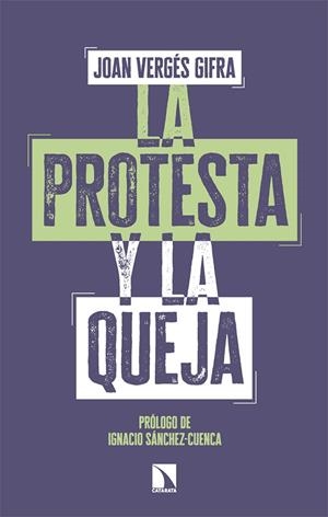 LA PROTESTA Y LA QUEJA | 9788410676527 | VERGÉS GIFRA, JOAN