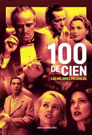 100 DE CIEN:LAS MEJORES PELICULAS | 9788410247536 | GARCI, JOSE LUIS