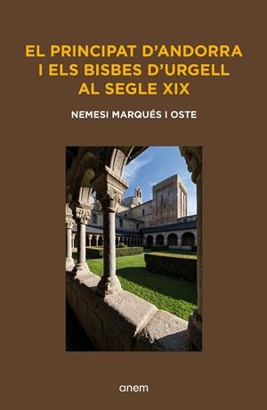 EL PRINCIPAT D’ANDORRA I ELS BISBES D’URGELL AL SEGLE XIX | 9788418865633 | MARQUÉS OSTE, NEMESI