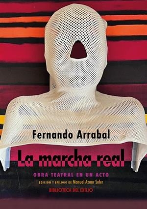LA MARCHA REAL | 9791388381270 | ARRABAL, FERNANDO