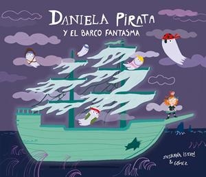 DANIELA PIRATA Y EL BARCO FANTASMA | 9791388132131 | ISERN, SUSANNA