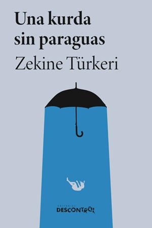 UNA KURDA SIN PARAGUAS | 9791387791155 | TURKERI, ZEKINE