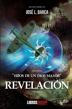 HIJOS DE UN DIOS MAYOR I - REVELACIÓN | 9788412339789 | BARCA, JOSÉ L.