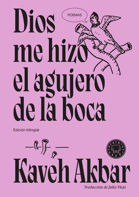 DIOS ME HIZO EL AGUJERO DE LA BOCA | 9791387748777 | AKBAR, KAVEH