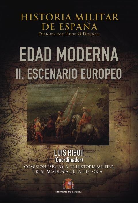 HISTORIA MILITAR DE ESPAÑA, ESCENARIO EUROPEO | 9788497818223 | DIVERSOS