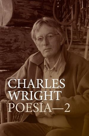 CHARLES WRIGHT POESÍA- 2 | 9791387604448 | WRIGHT, CHARLES