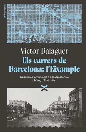 ELS CARRERS DE BARCELONA: L'EIXAMPLE | 9791399251708 | BALAGUER I CIRERA, VÍCTOR