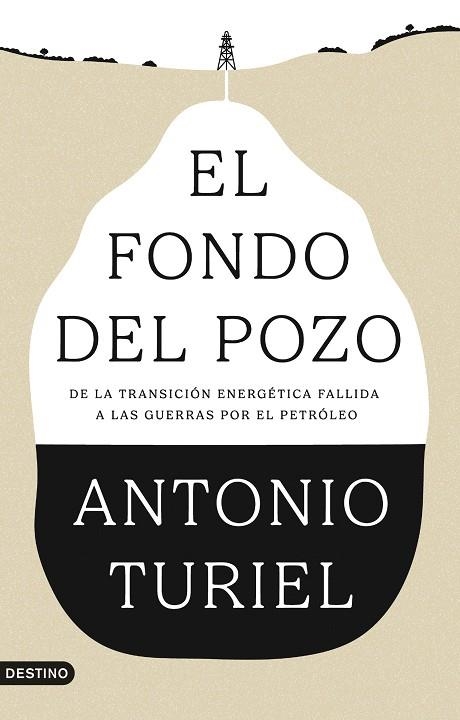 EL FONDO DEL POZO | 9788423370610 | TURIEL, ANTONIO