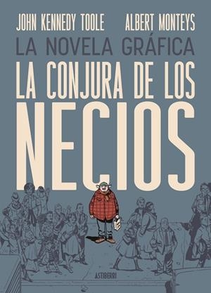 LA CONJURA DE LOS NECIOS | 9791387927141 | ALBERT MONTEYS A PARTIR DE LA NOVELA DE J. K. TOOL