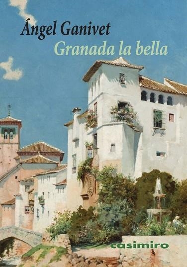 GRANADA LA BELLA | 9791387675264 | GANIVET, ÁNGEL