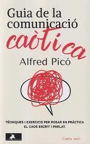 GUIA DE LA COMUNICACIÓ CAÒTICA | 9791399231977 | PICÓ I SENTELLES, ALFRED