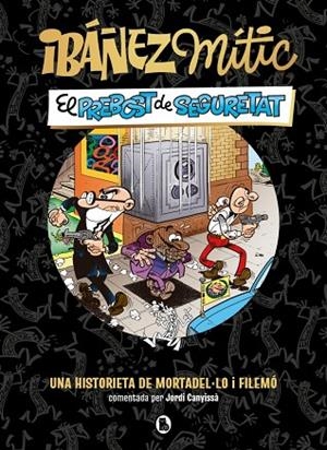 IBÁÑEZ MÍTIC 2 - EL PREBOST DE SEGURETAT | 9788402431943 | IBÁÑEZ, FRANCISCO